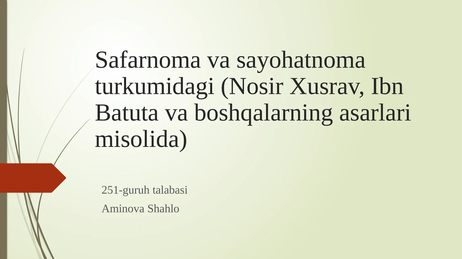 Safarnomavasayohatnomaturkumidagi(NosirXusrav, IbnBatutavaboshqalarningasarlarimisolida)