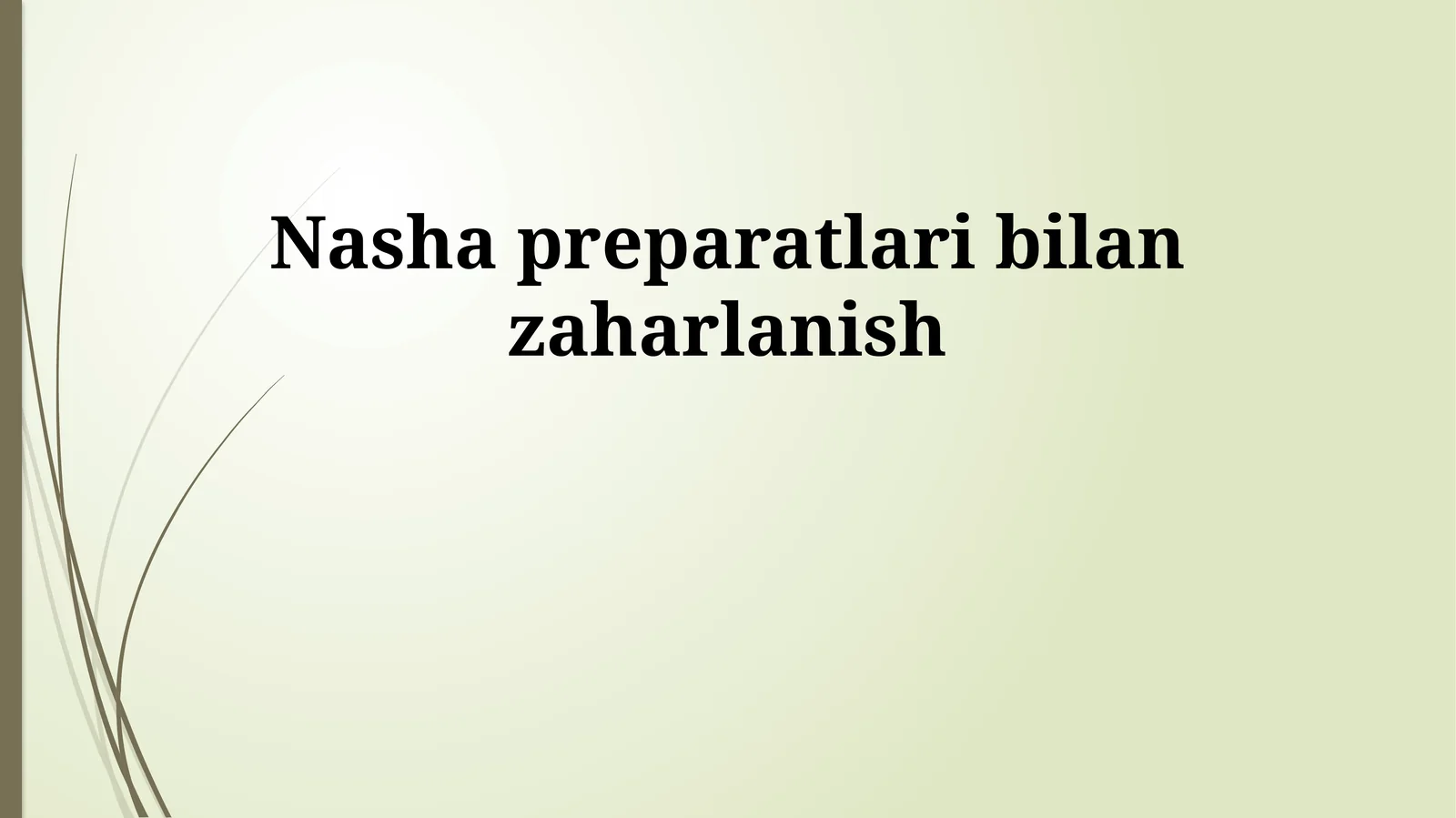 Nasha preparatlari bilan zaharlanish