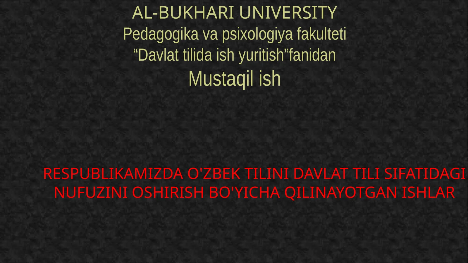 Respublikamizda o'zbek tilini davlat tili sifatidagi nufuzini oshirish bo'yicha qilinayot