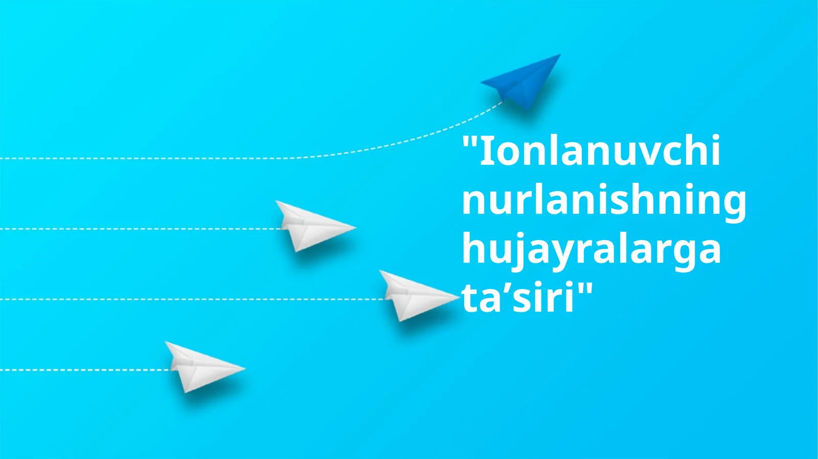 Ionlanuvchi nurlanishning hujayralarga taʼsiri