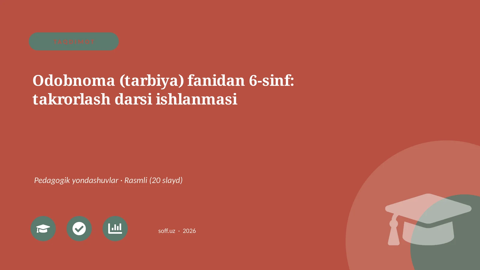 Odobnoma (tarbiya) fanidan 6-sinf: takrorlash darsi ishlanmasi