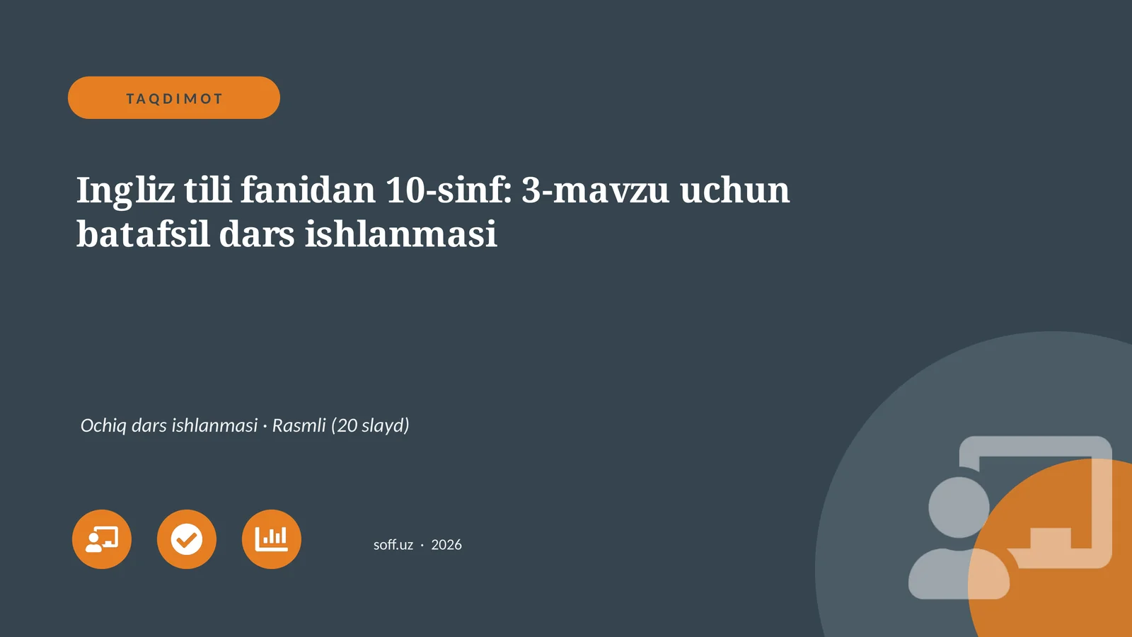 Ingliz tili fanidan 10-sinf: 3-mavzu uchun batafsil dars ishlanmasi