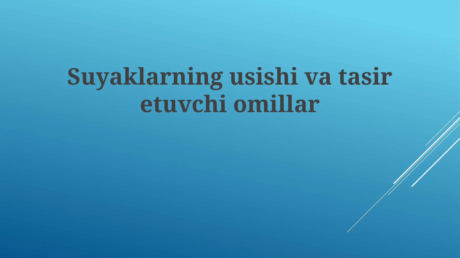 Suyaklarning usishi va ta'sir etuvchi omillar
