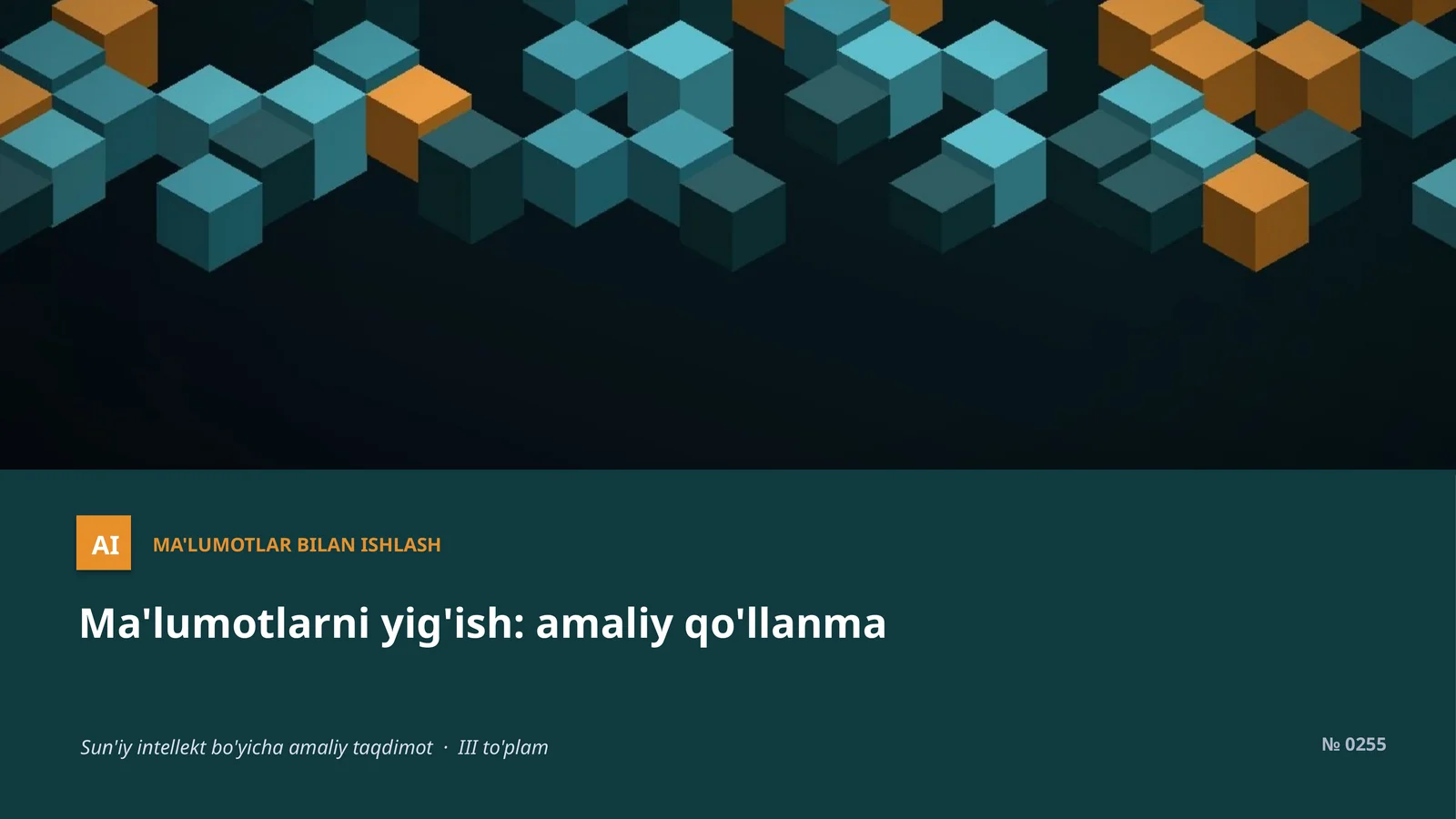 Ma'lumotlarni yig'ish: amaliy qo'llanma