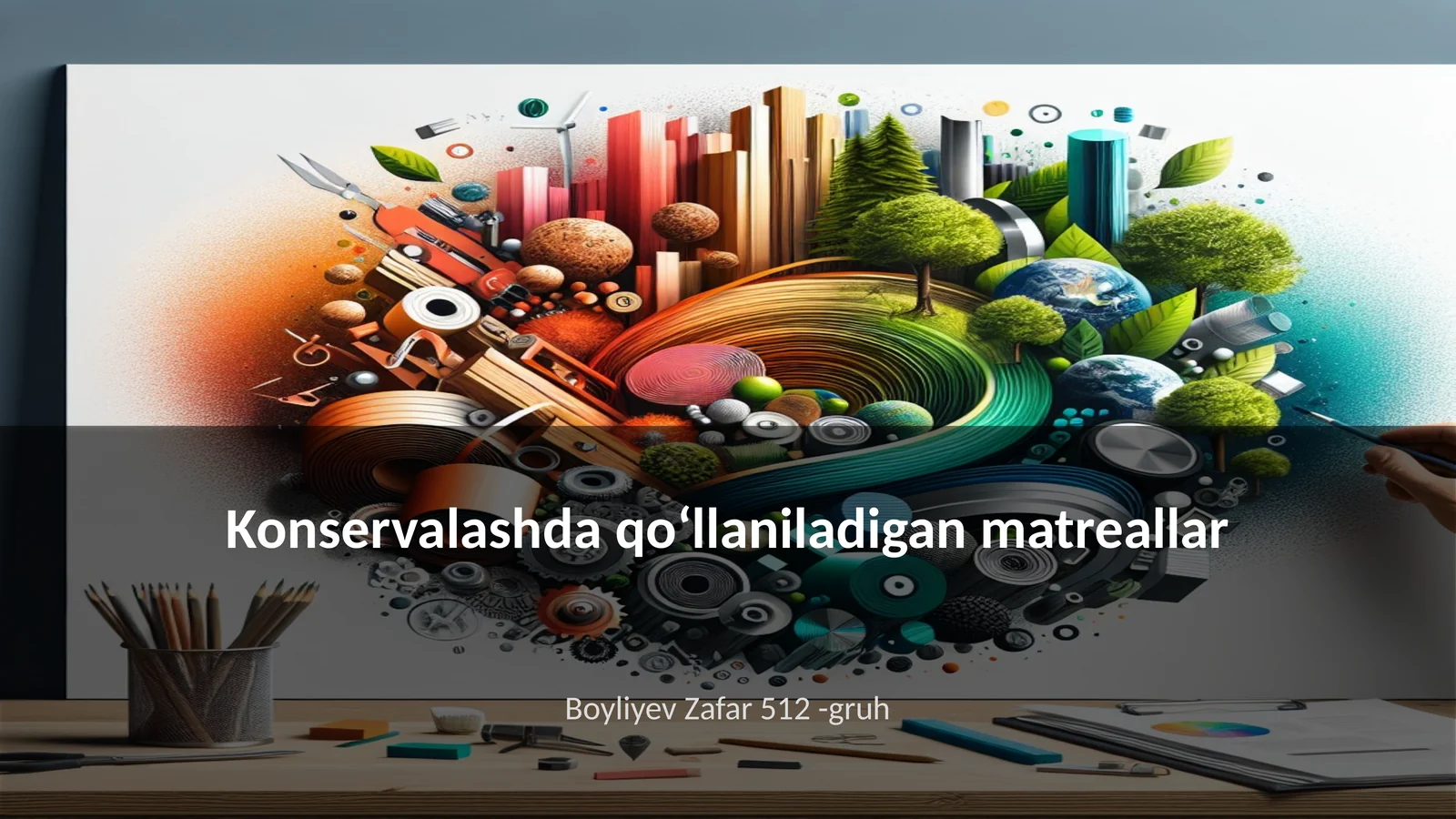 Konservalashda qoʻllaniladigan matreallar
