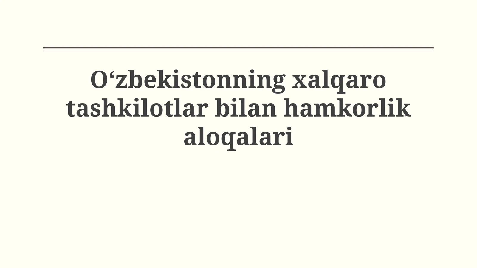 O‘zbekistonning xalqaro tashkilotlar bilan hamkorlikaloqalari