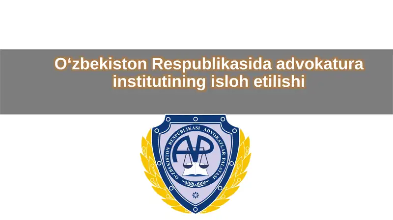 Advokatura institutining islohetilishi
