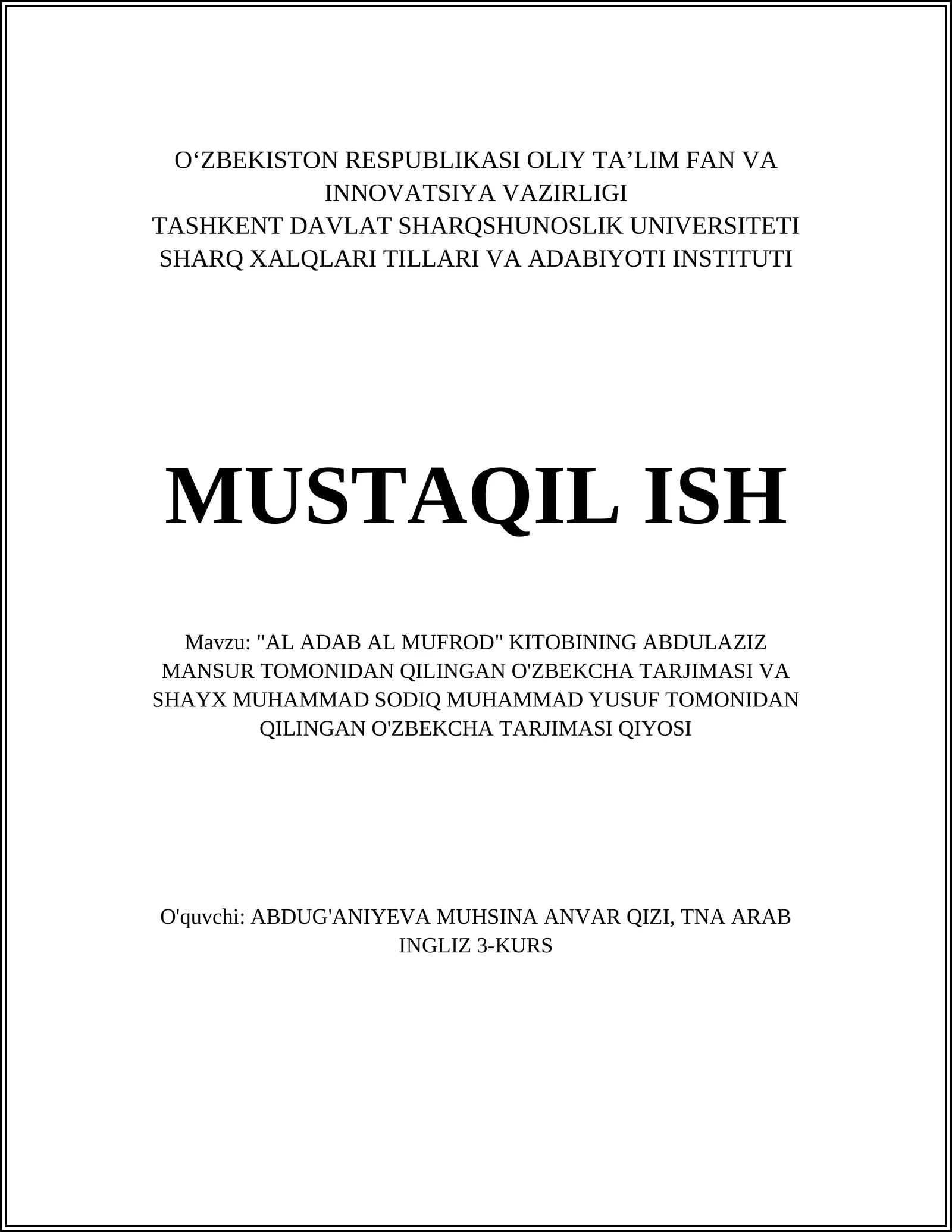 "AL ADAB AL MUFROD" KITOBINING ABDULAZIZ MANSUR TOMONIDAN QILINGAN O'ZBEKCHA TARJIMASI VA SHAYX MUHAMMAD SODIQ MUHAMMAD YUSUF TOMONIDAN QILINGAN O'ZBEKCHA TARJIMASI QIYOSI
