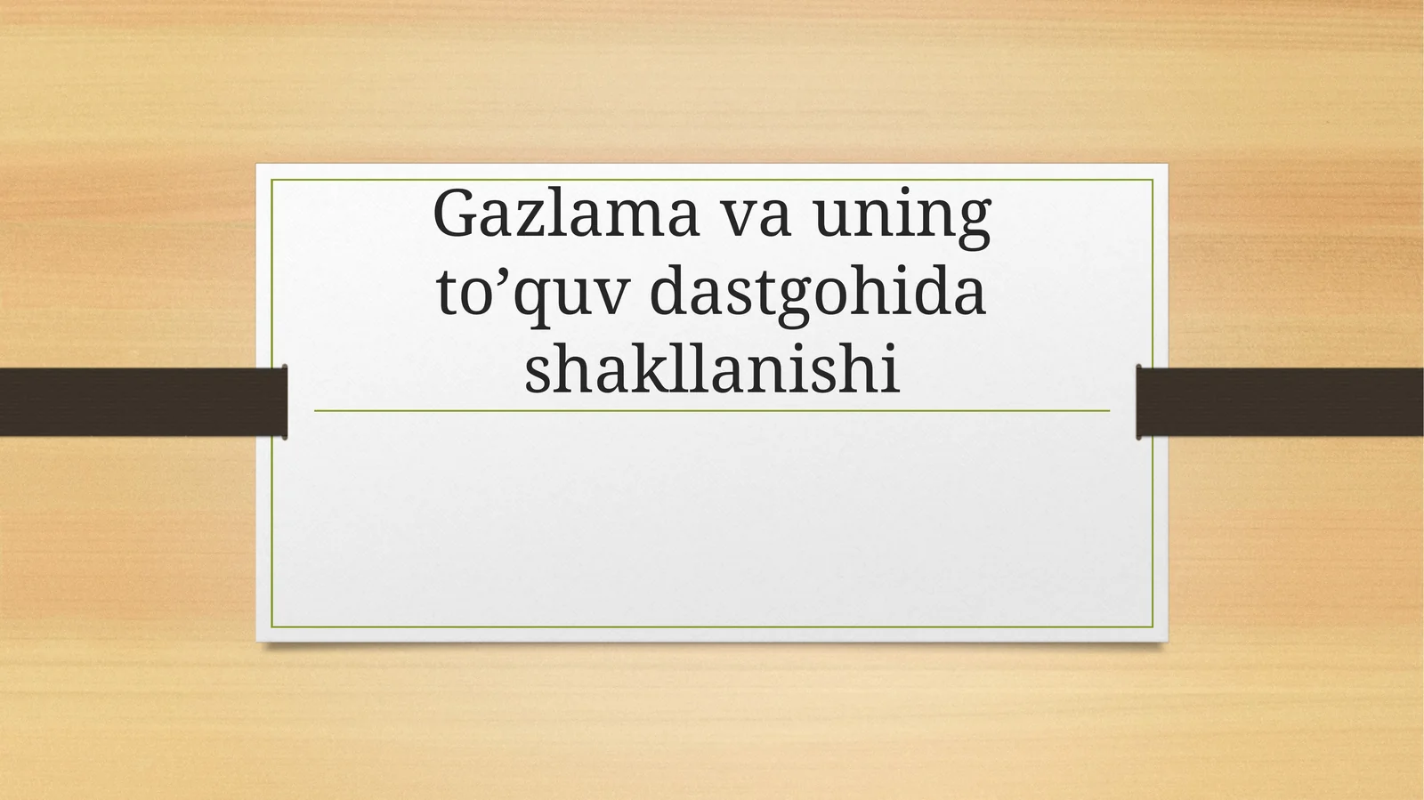 Gazlama va uning toʼquv dastgohida shakllanishi