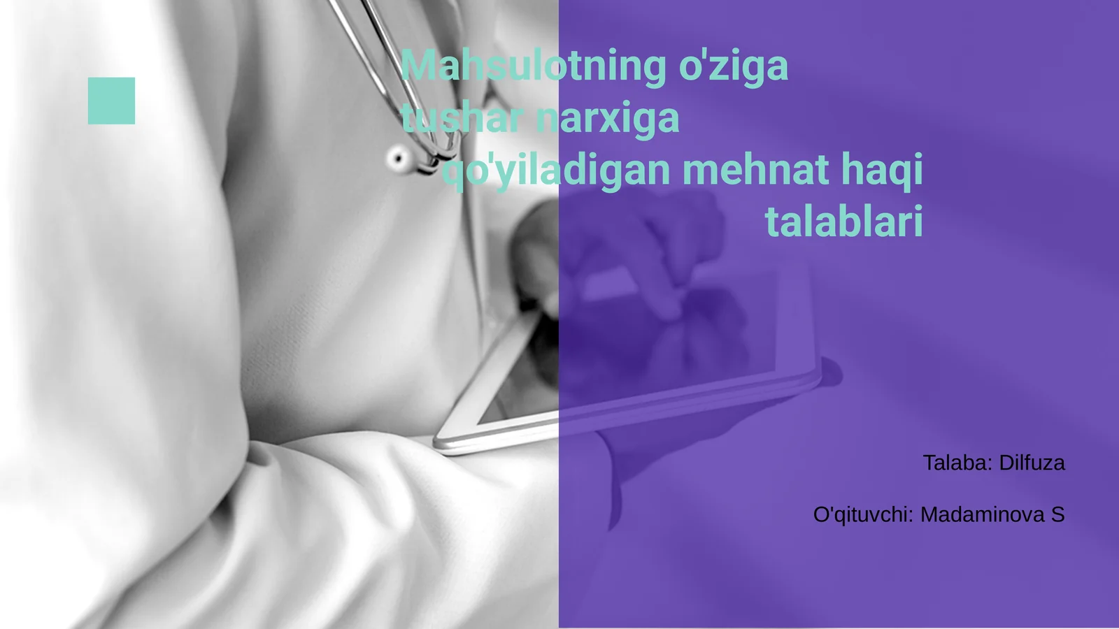 Mehlat fanlari bo'yicha ushbu mahsulotning o'ziga tushar narxiga qo'yiladigan mehnat haqi talablari