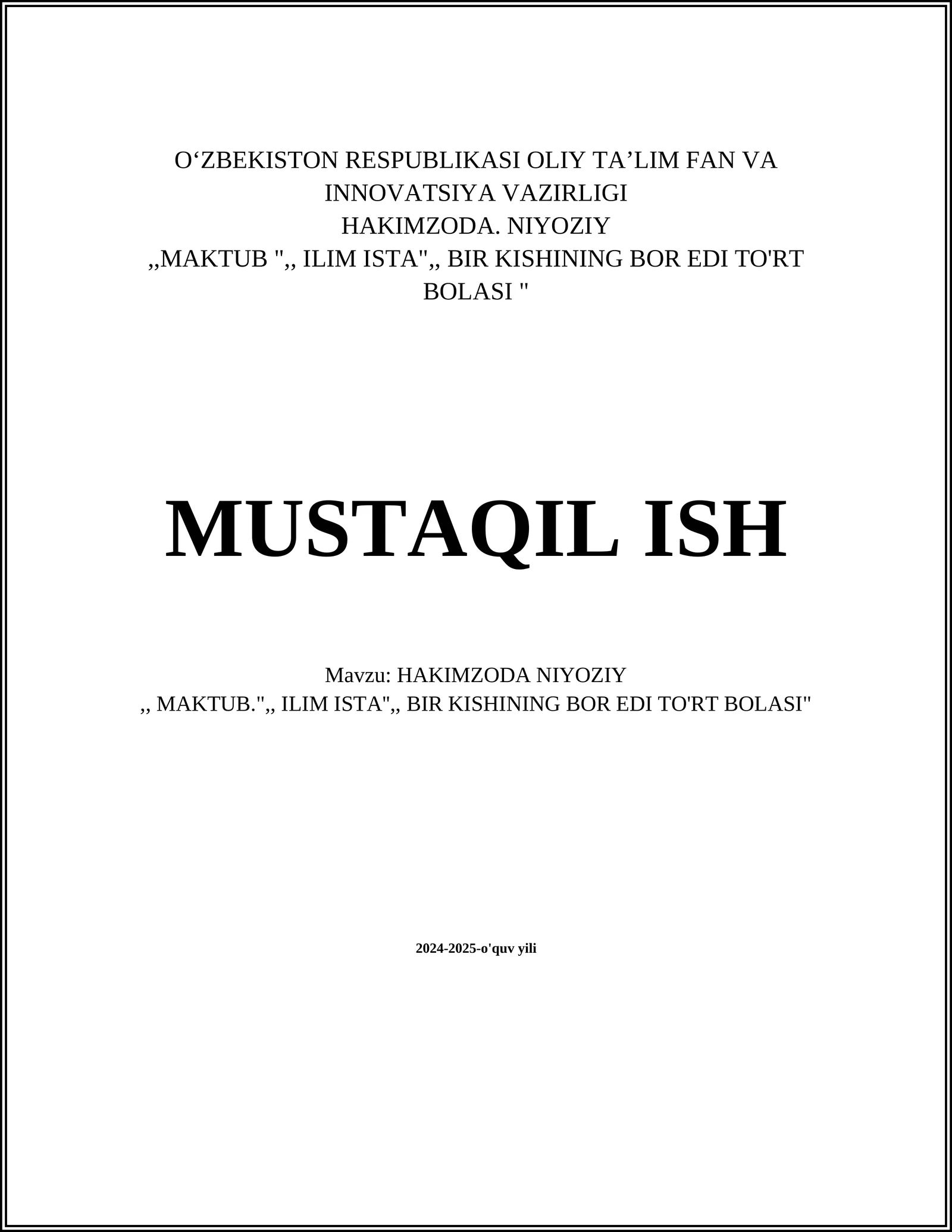 HAKIMZODA NIYOZIY,,MAKTUB "ILIM ISTA" BIR KISHINING BOR EDI TO'RT BOLASI"