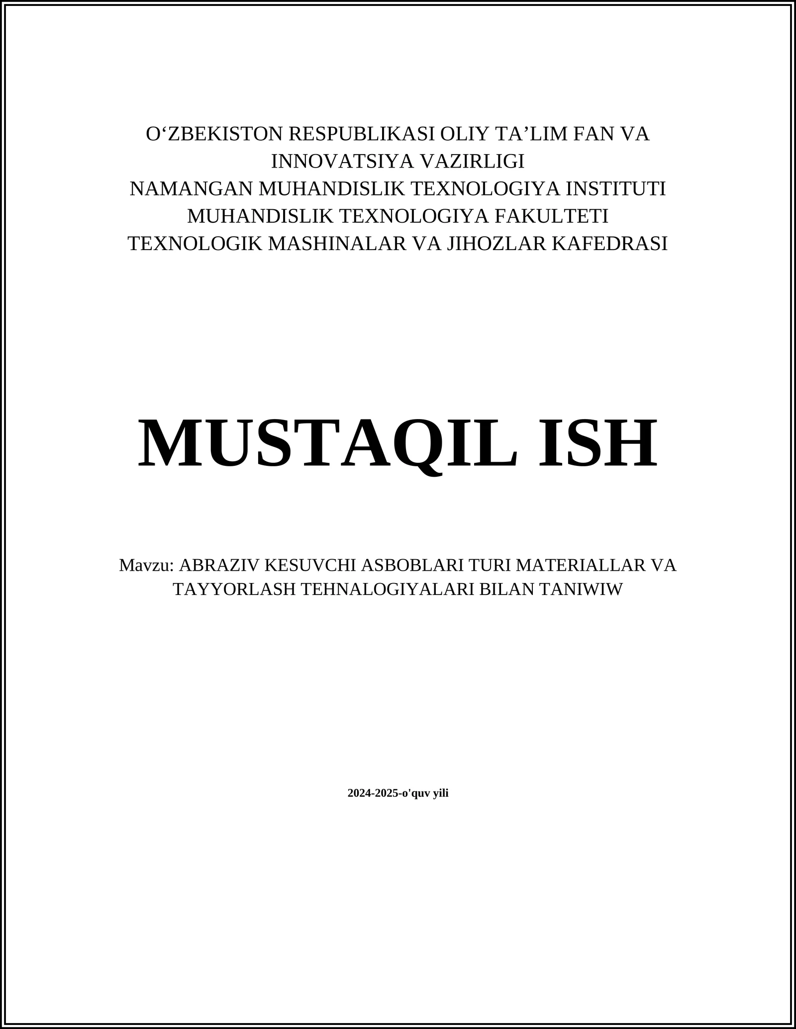 ABRAZIV KESUVCHI ASBOBLARI TURI MATERIALLAR VA TAYYORLASH TEHNALOGIYALARI BILAN TANIWIW