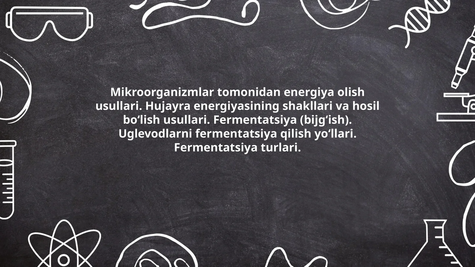 Mikroorganizmlar energetikasini olish usullari