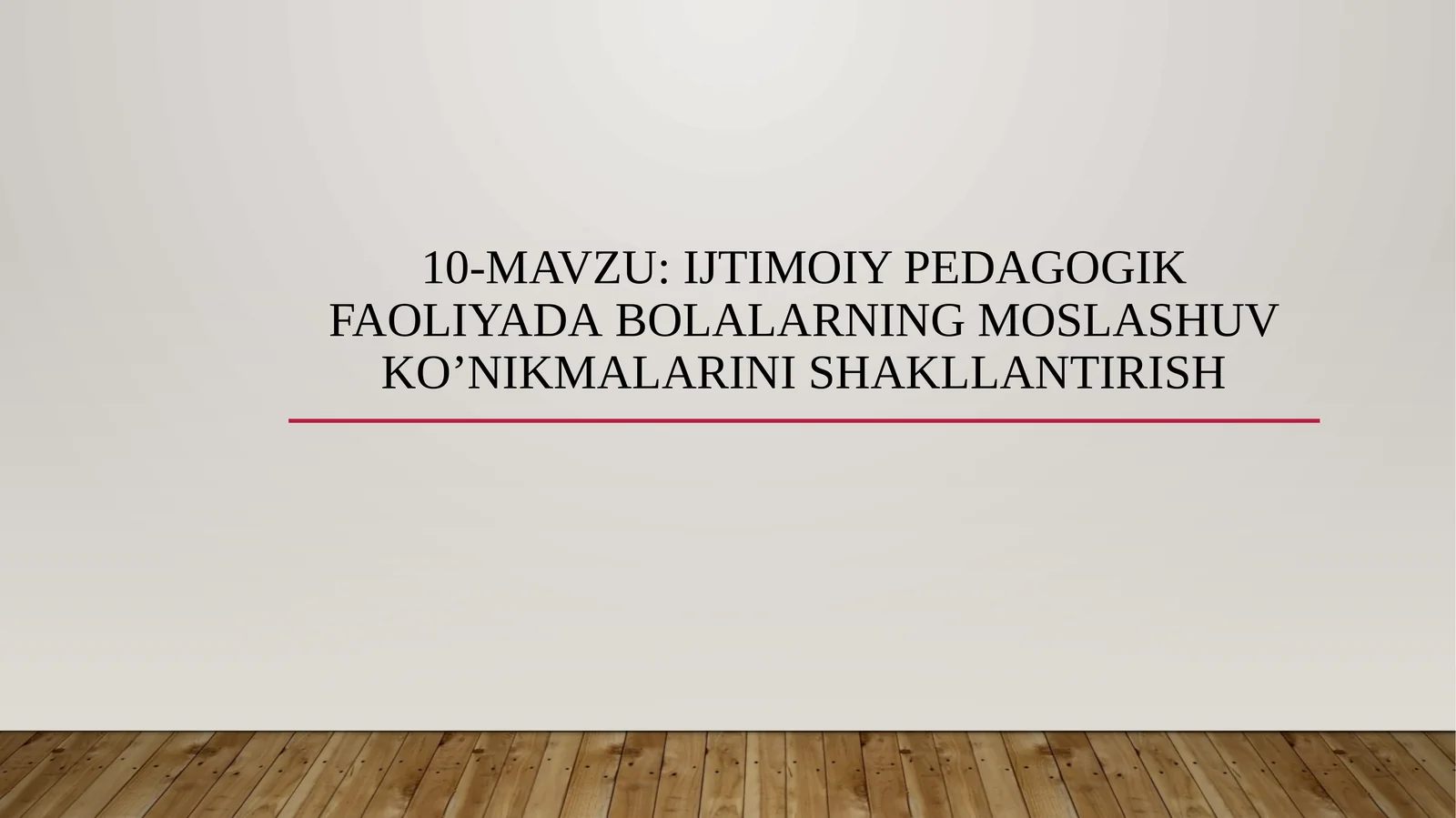 Ijtimoiy pedagogik faoliyatda bolalarning moslashuv ko’nikmalarini shakllantirish