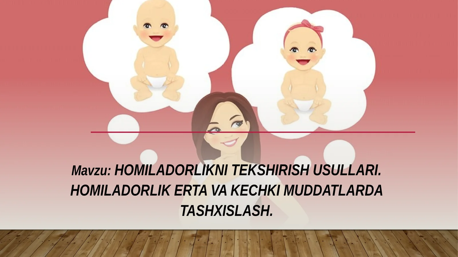 homiladorlikni tekshirish usullari. Homiladorlik erta va kechki muddatlarda tashxislash