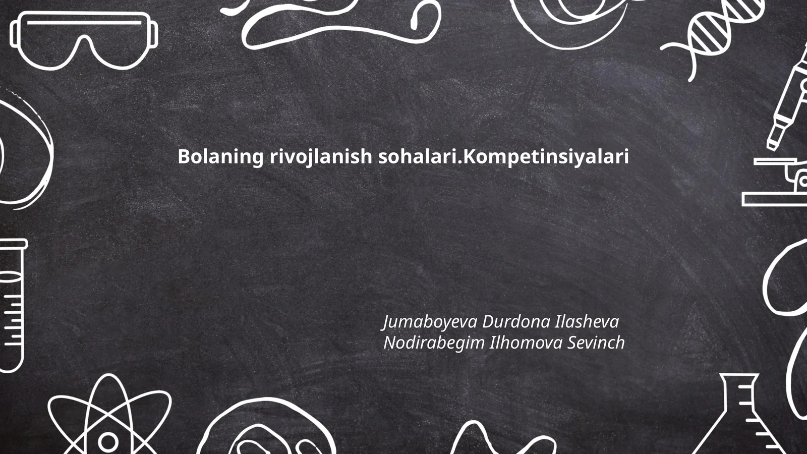 Bolaning rivojlanish sohalari.Kompetinsiyalari