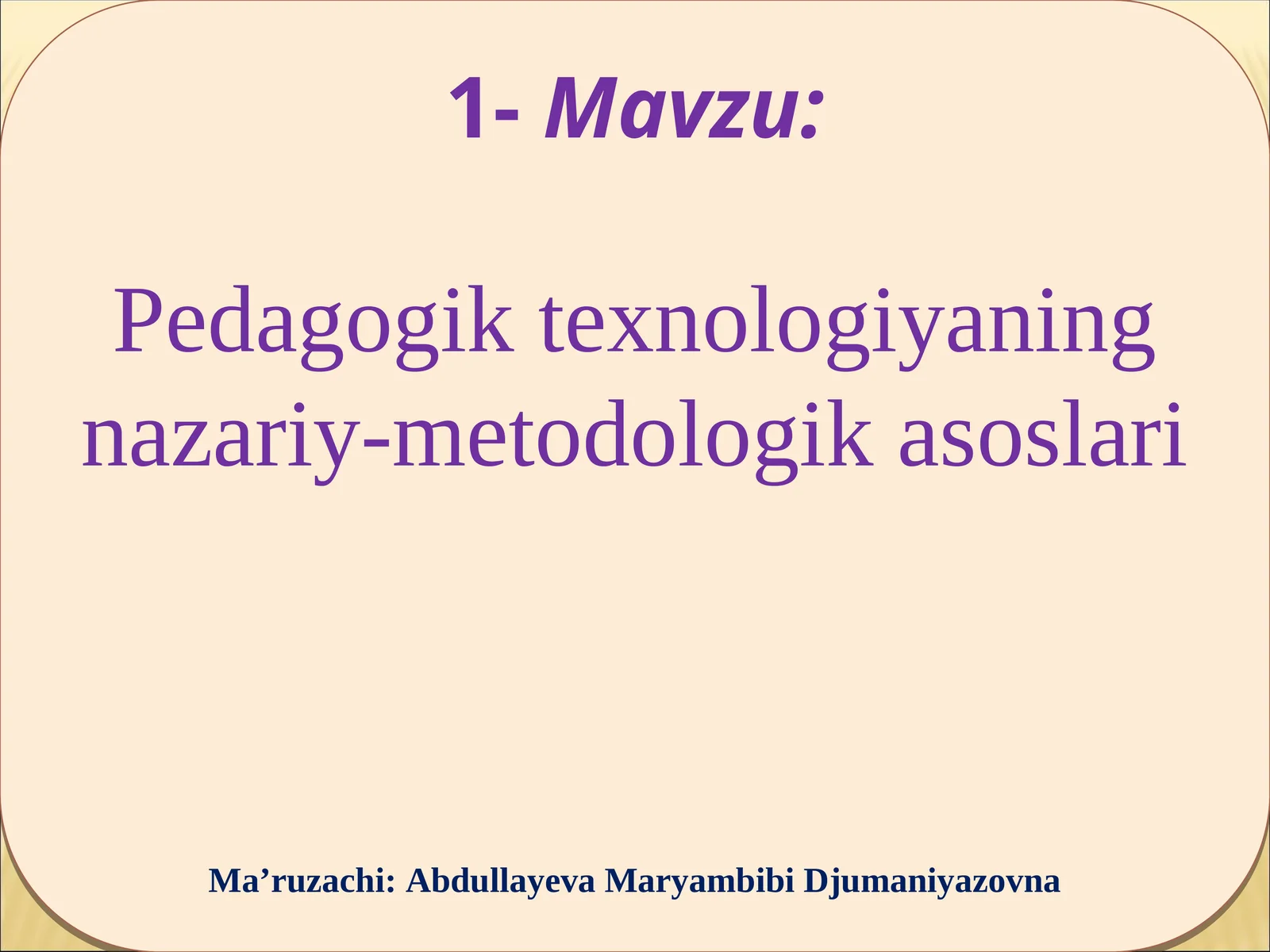 Pedagogik texnologiyaning nazariy-metodologik asoslari