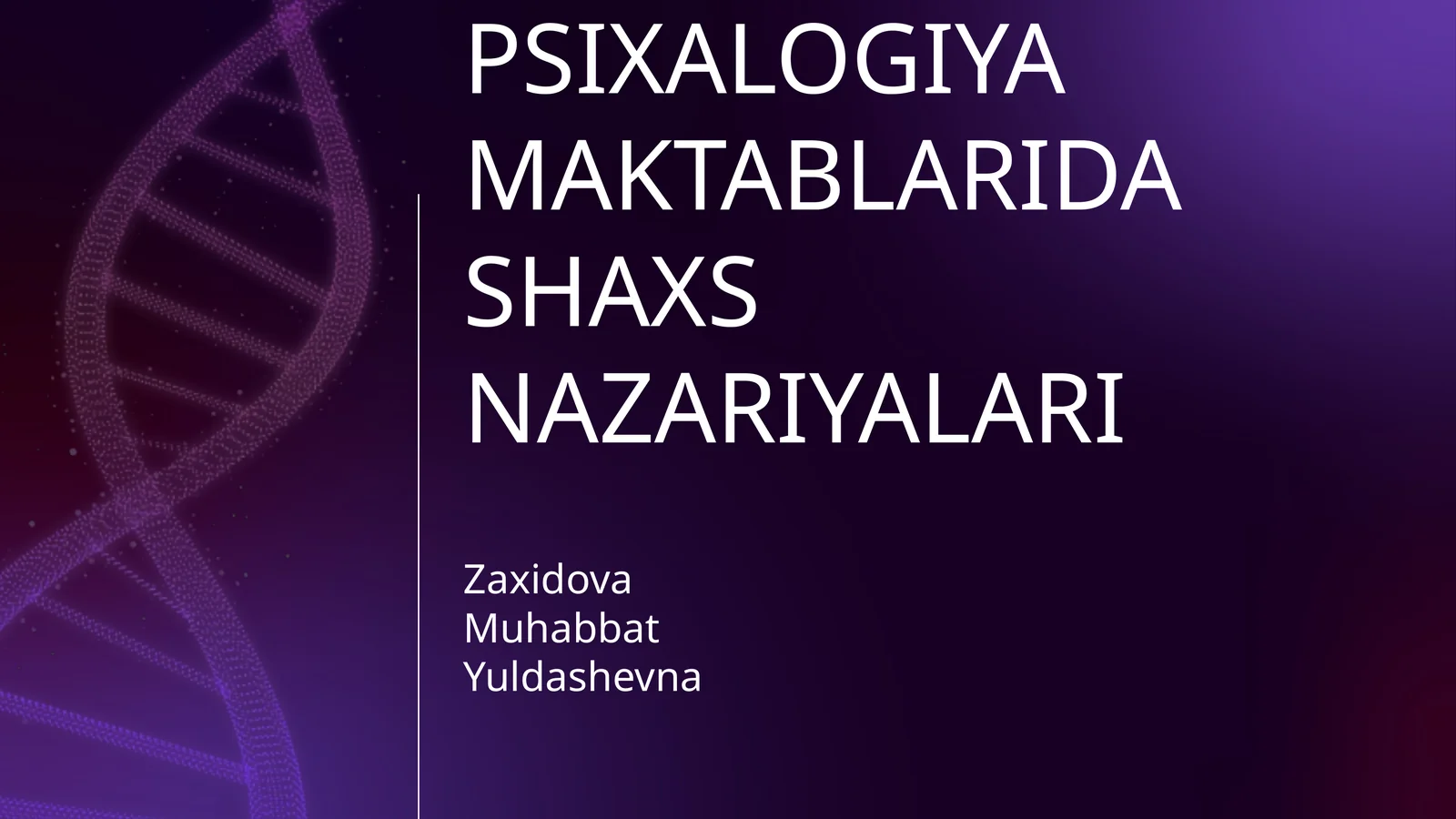 HAR-XIL PSIXALOGIYA MAKTABLARIDA SHAXS NAZARIYALARI