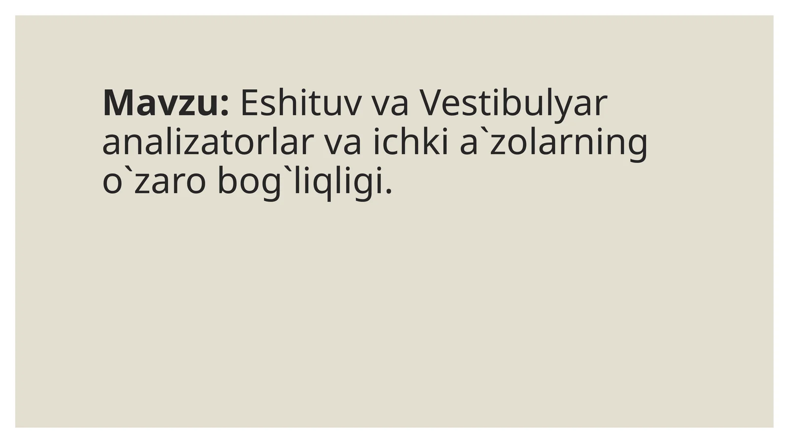 EshituvvaVestibulyaranalizatorlarvaichkia`zolarningo`zarobog`liqligi