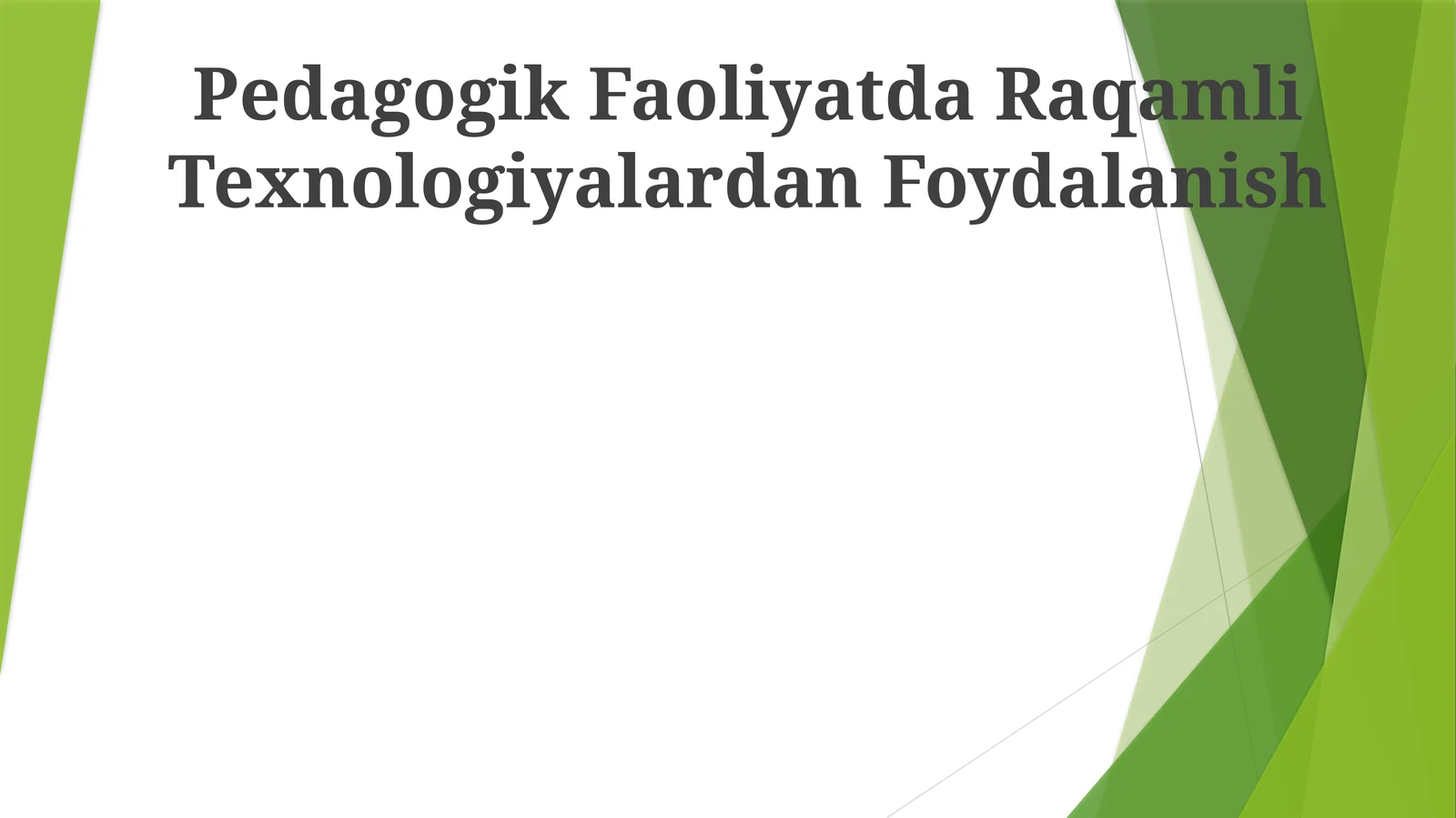 Pedagogik Faoliyatda Raqamli Texnologiyalardan Foydalanish