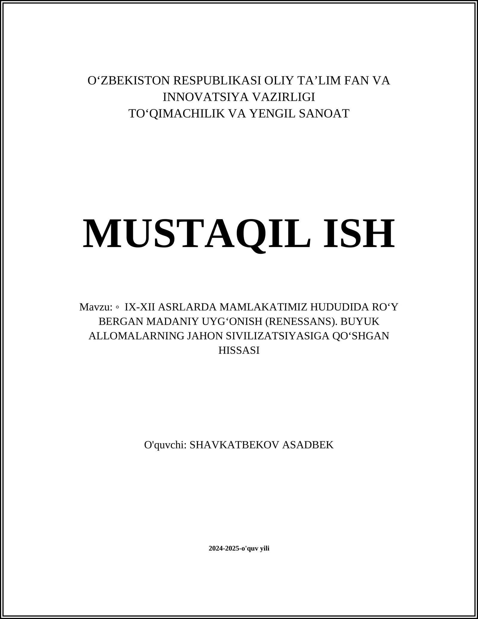 IX-XII ASRLARDA MAMLAKATIMIZ HUDUDIDA RO‘Y BERGAN MADANIY UYG‘ONISH (RENESSANS). BUYUK ALLOMALARNING JAHON SIVILIZATSIYASIGA QO‘SHGAN HISSASI