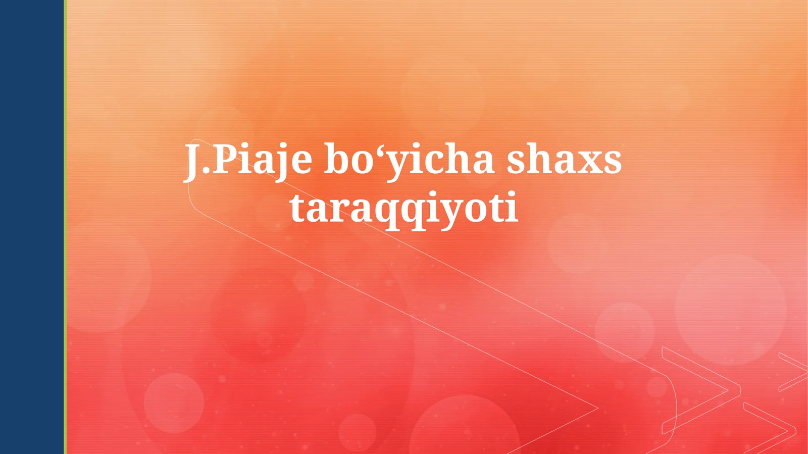 J.Piaje boʻyichashaxstaraqqiyoti