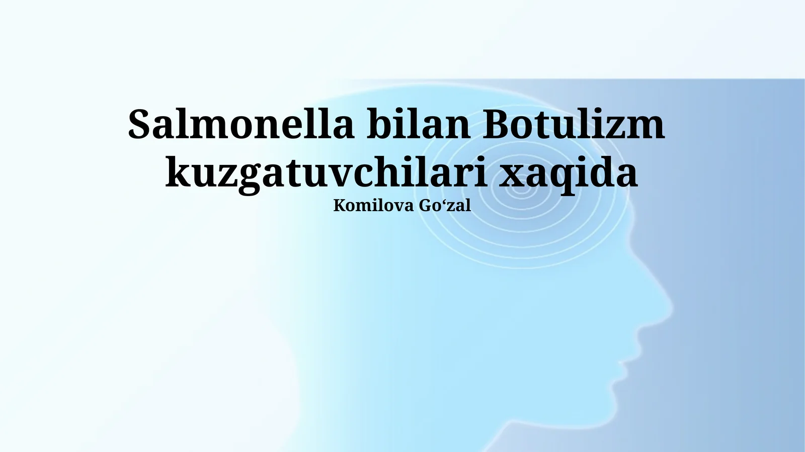 Salmonella bilan Botulizm kuzgatuvchilari xaqida