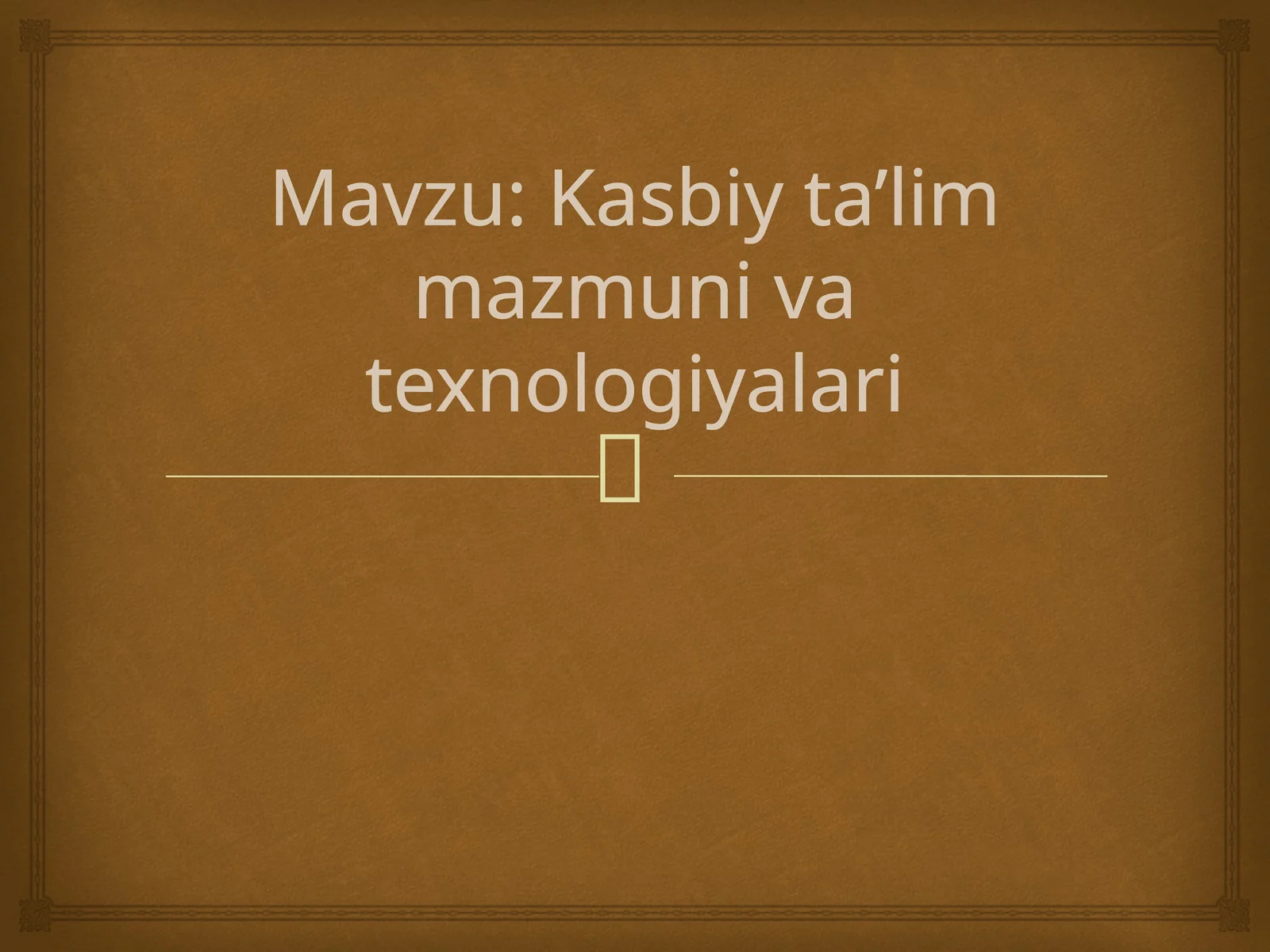 Kasbiy ta’lim mazmun va texnologiyalari