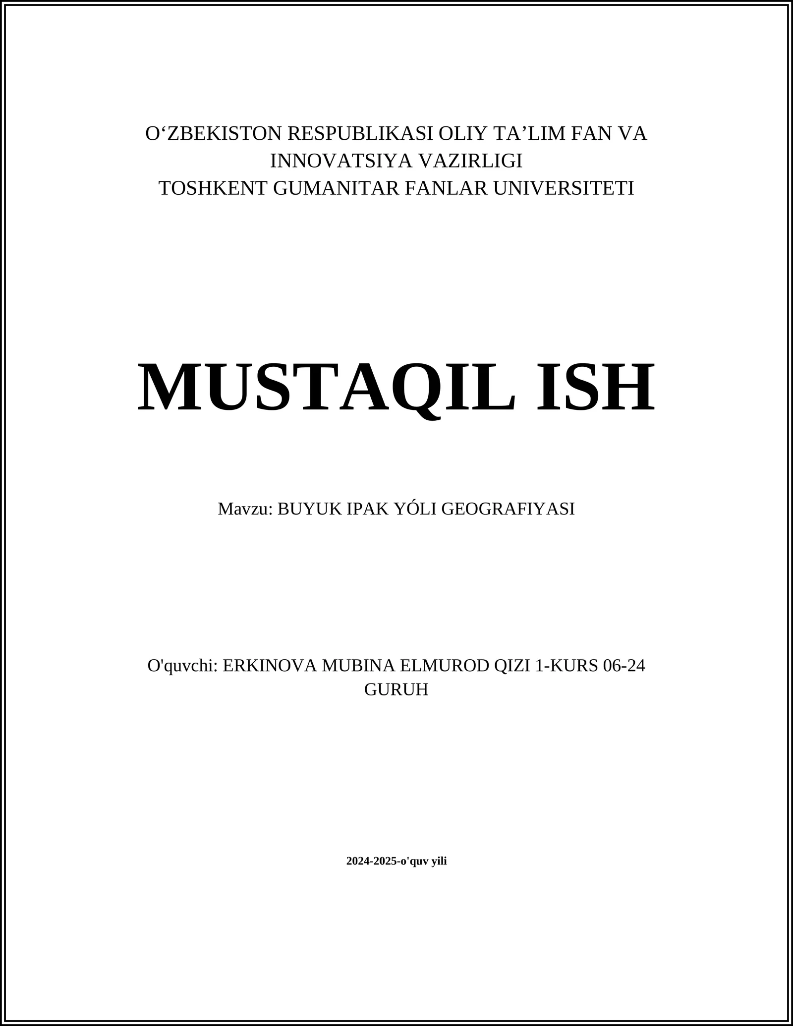 MUSTAQIL ISH Mavzu: BUYUK IPAK YÓLI GEOGRAFIYASI