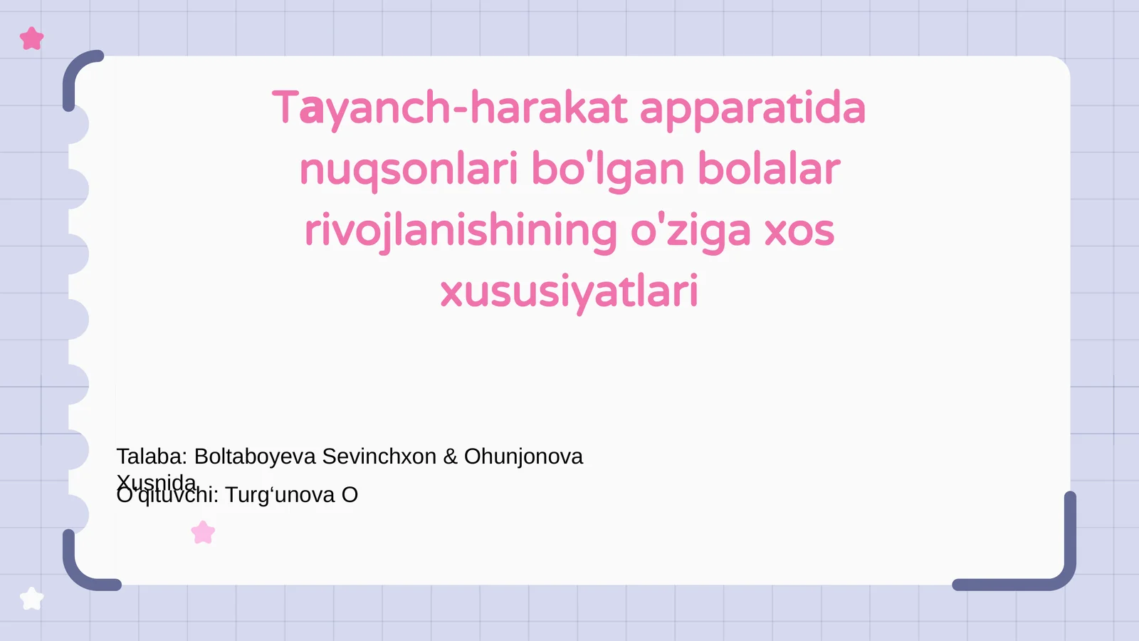 Tayanch-harakat apparatida nuqsonlari bo'lgan bolalar rivojlanishining o'ziga xos xususiyatlari