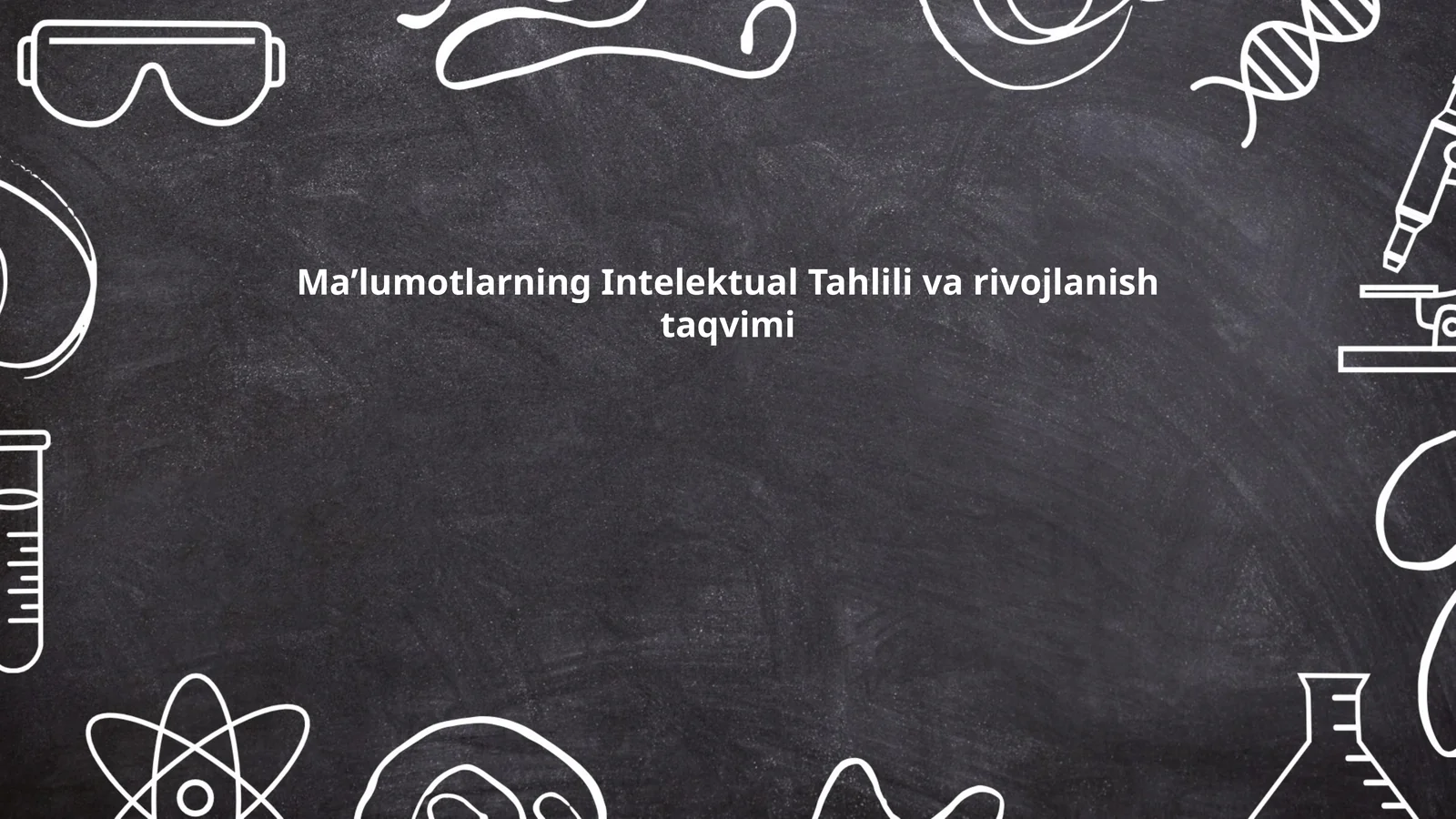 Ma’lumotlarning Intelektual Tahlili va rivojlanish taqvimi