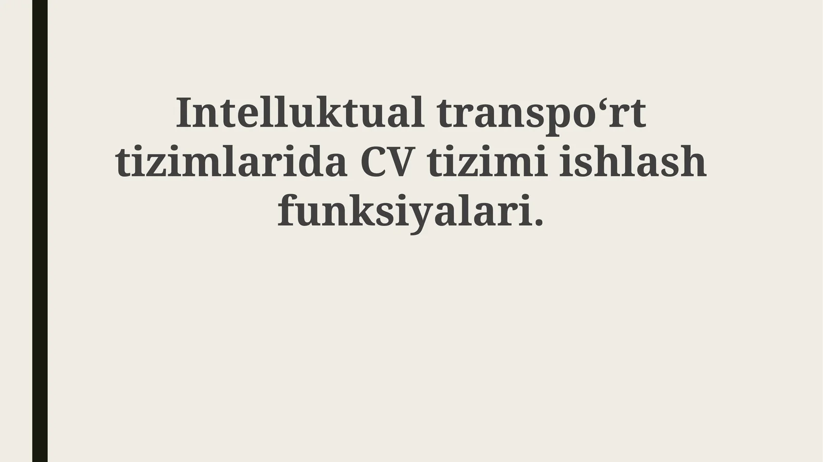IntelluktualtranspoʻrttizimlaridaCVtizimiishlashfunksiyalari