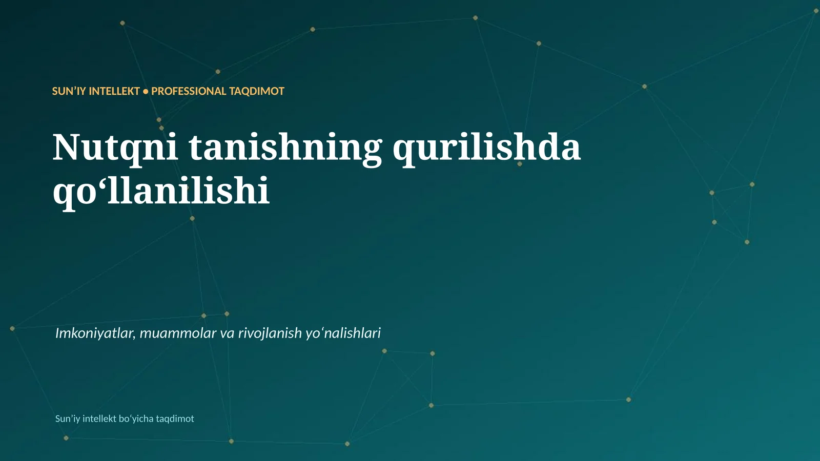 SUNʼIY INTELLEKT • PROFESSIONAL TAQDIMOT