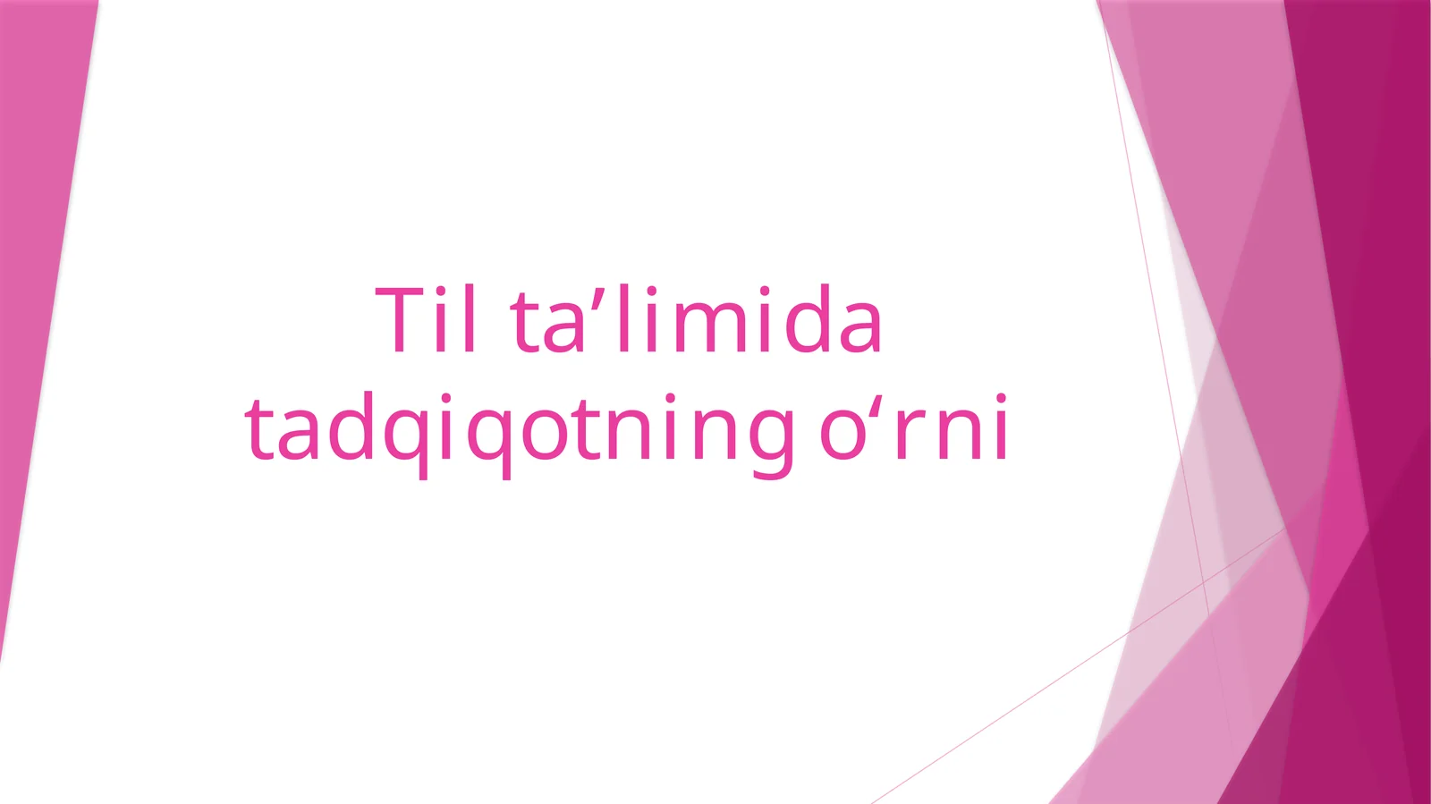Til ta'limida tadqiqotning o'rni