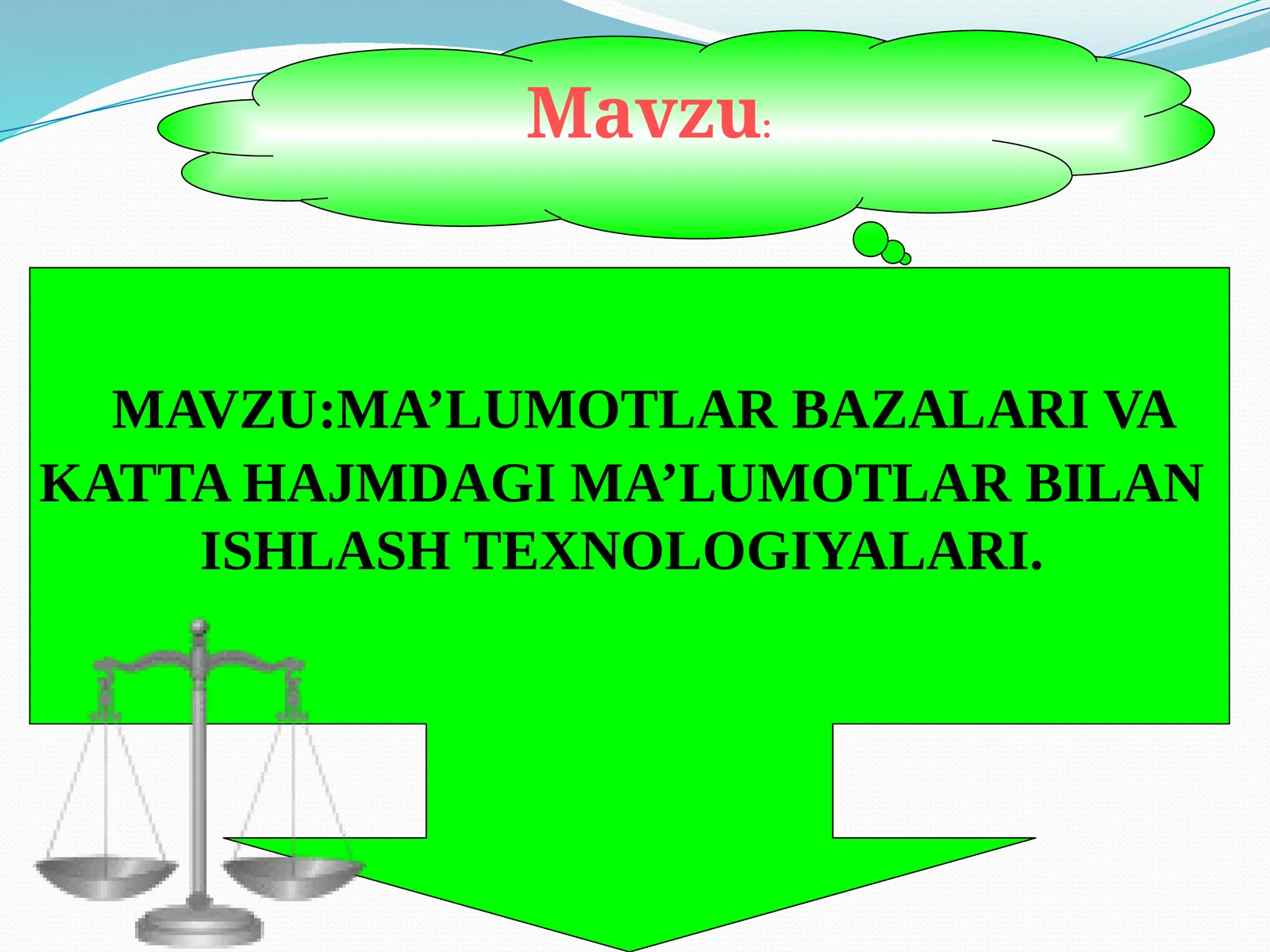 MA’LUMOTLAR BAZALARI VA KATTA HAJMDAGI MA’LUMOTLAR BILAN ISHLASH TEXNOLOGIYALARI