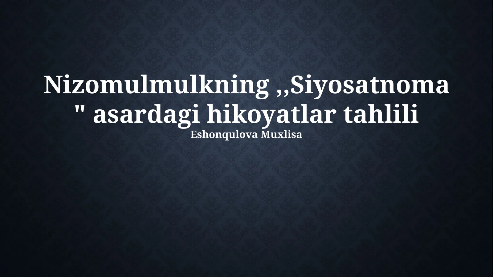 Nizomulmulkning,,Siyosatnoma" asardagi hikoyatlar tahlili