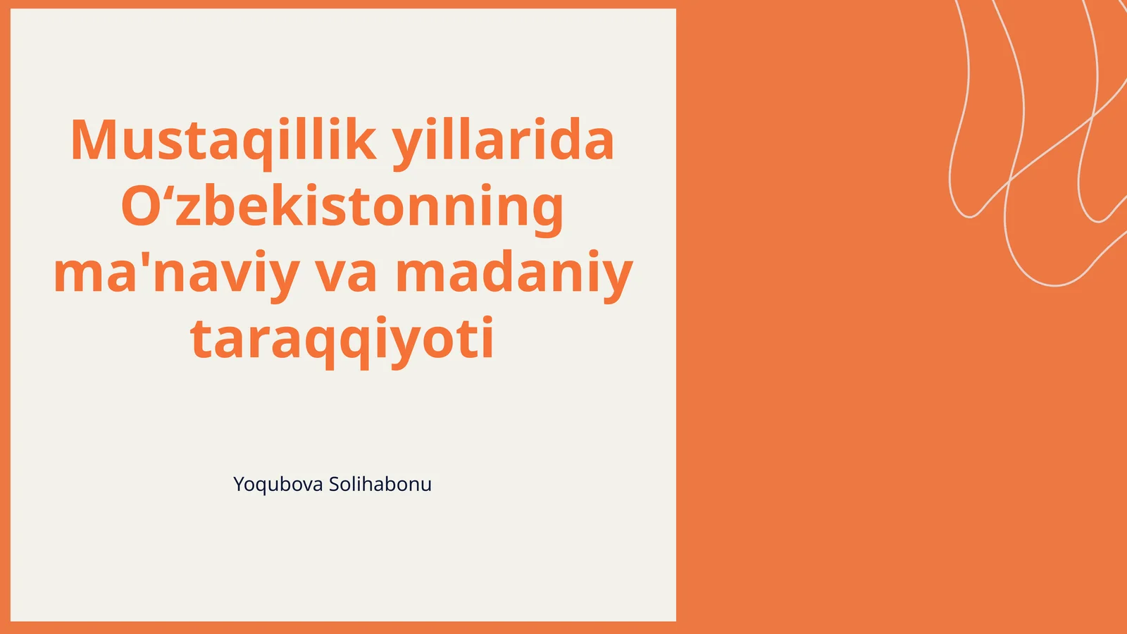 Mustaqillik yillarida O‘zbekistonning ma'naviy va madaniy taraqqiyoti