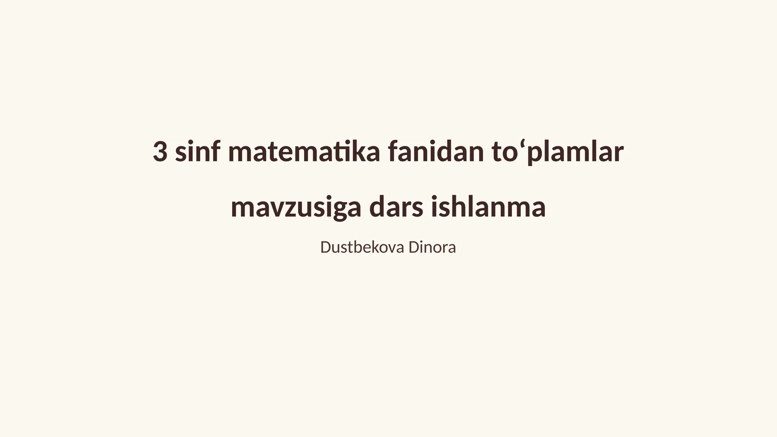 3 sinf matematika fanidan toʻplamlar mavzusiga dars ishlanma