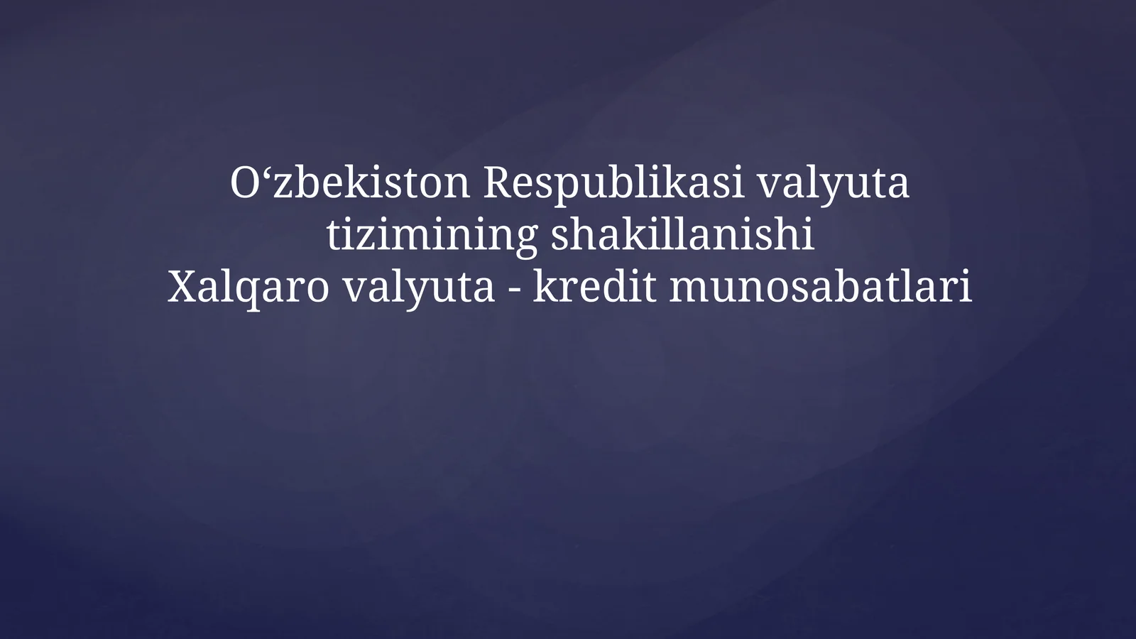 Xalqarovalyuta-kreditmunosabatlari