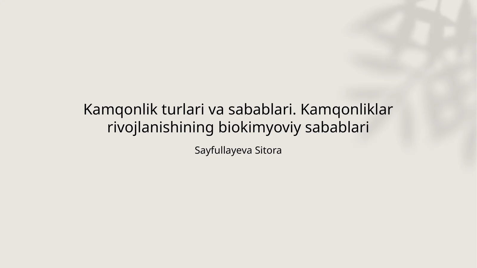 Kamqonlik turlari va sabablari. Kamqonliklar rivojlanishining biokimyoviy sabablari