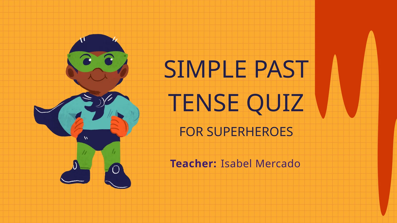 SIMPLE PAST TENSE QUIZ FOR SUPERHEROES