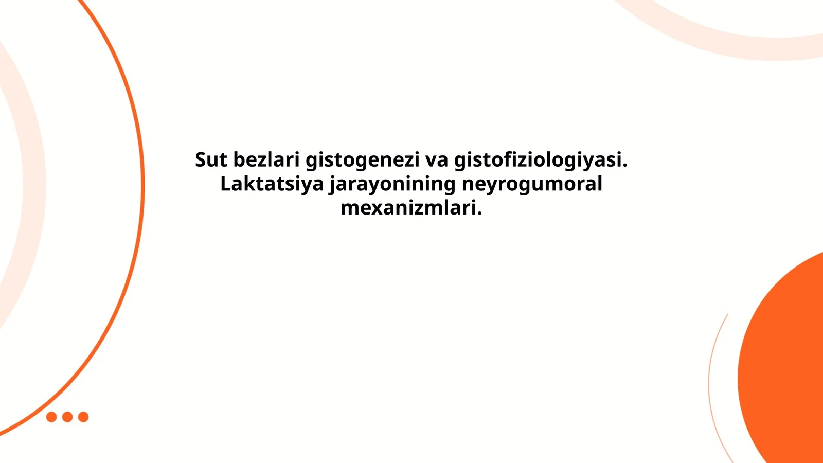 Sut bezlari gistogenezi va gistofiziologiyasi. Laktatsiya jarayonining neyrogumoral mexanizmlari