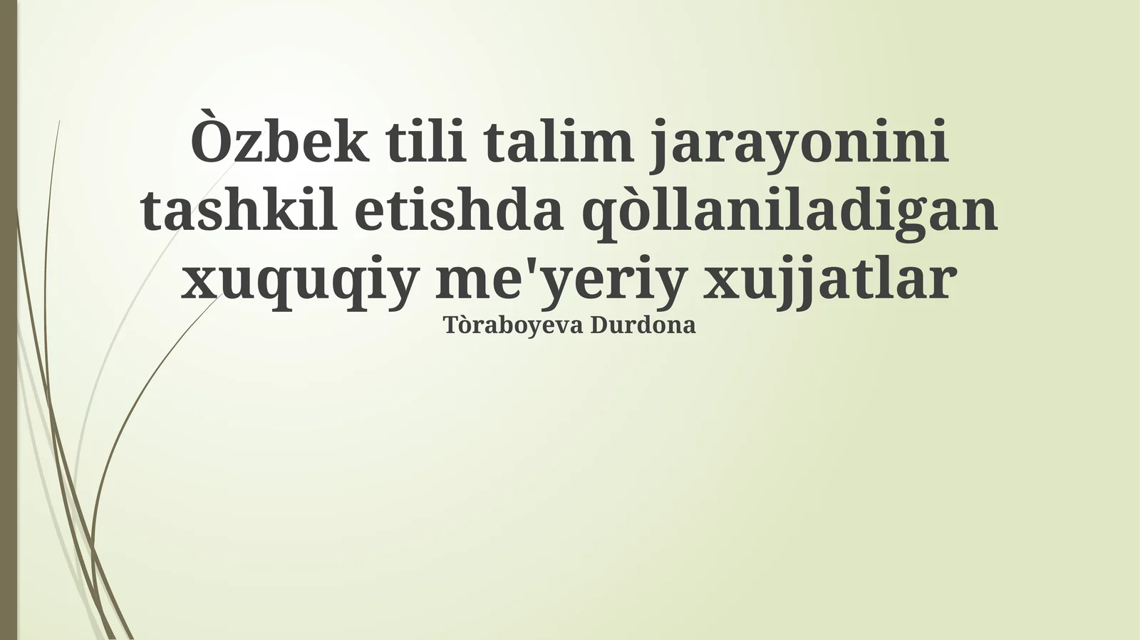 O‘zbek tili ta’limini tashkil etishda huquqiy asoslar