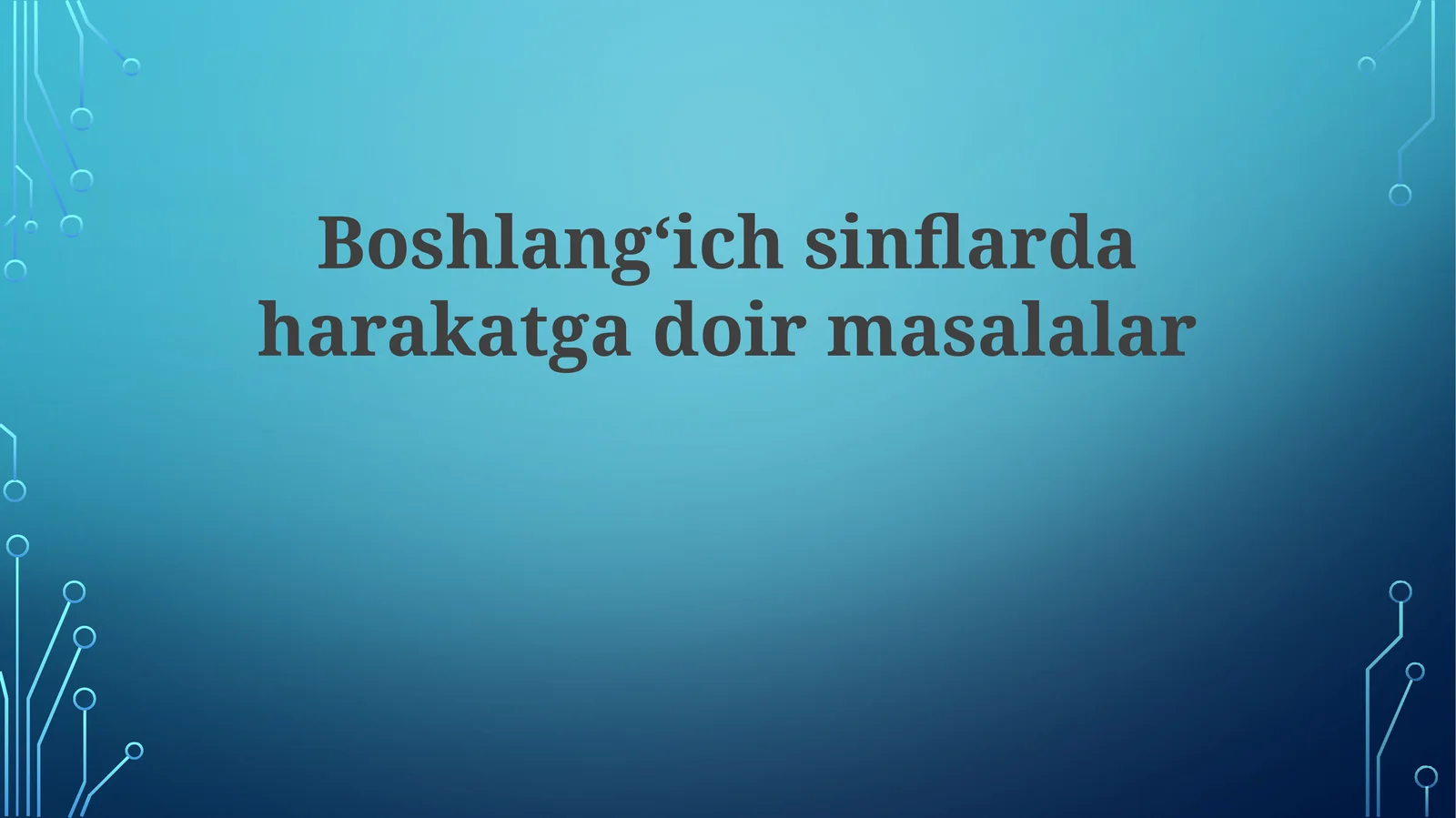 Boshlangʻich sinflarda harakatga oid masalalar