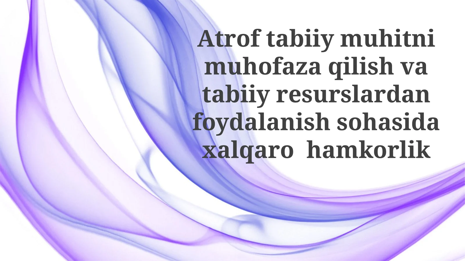 Tabiiy muhitni muhofaza qilish va tabiiy resurslardan foydalanish sohasida xalqaro hamkorlik