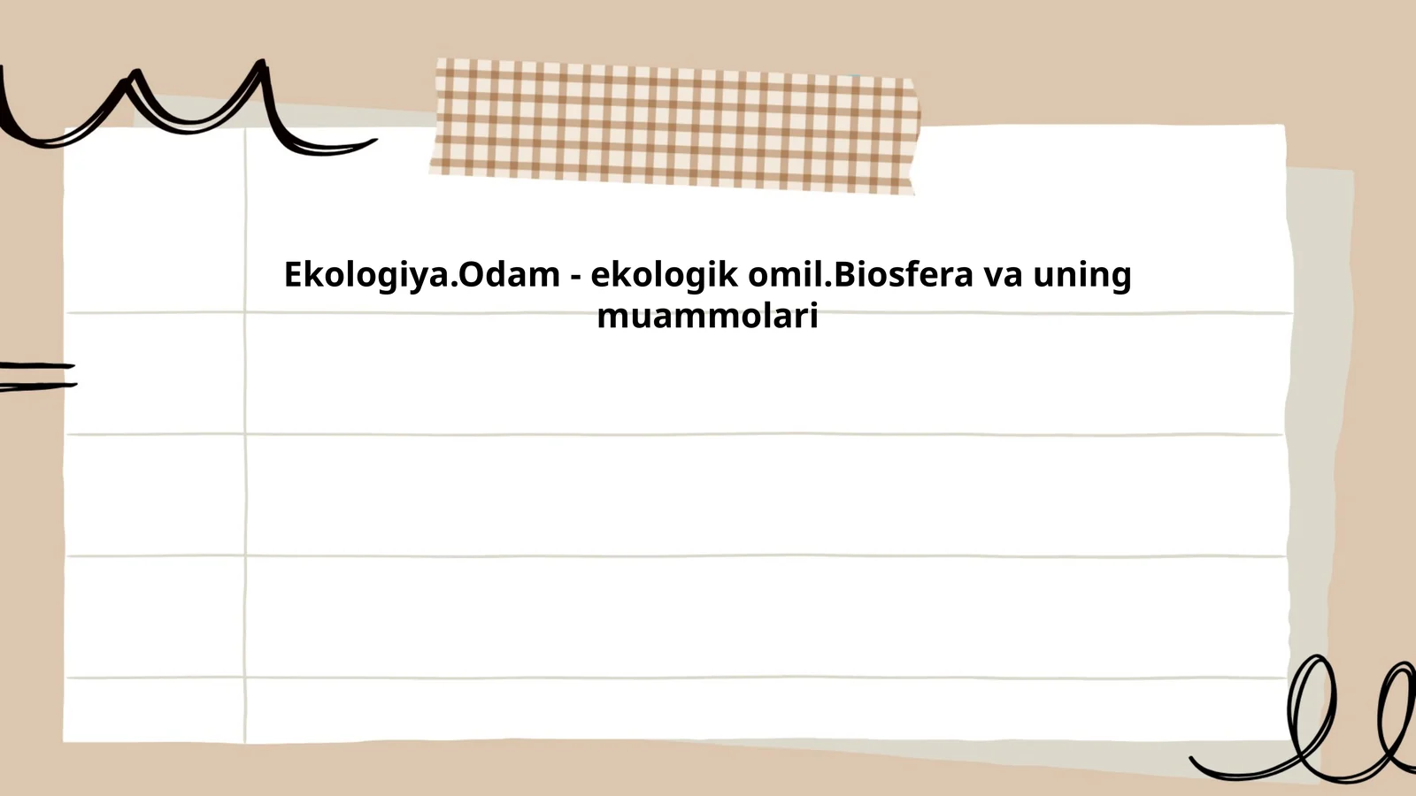 Ekologiya.Odam - ekologik omil.Biosfera va uning muammolari