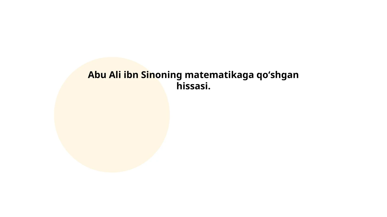Abu Ali ibn Sinoning matematikaga qoʻshgan hissasi