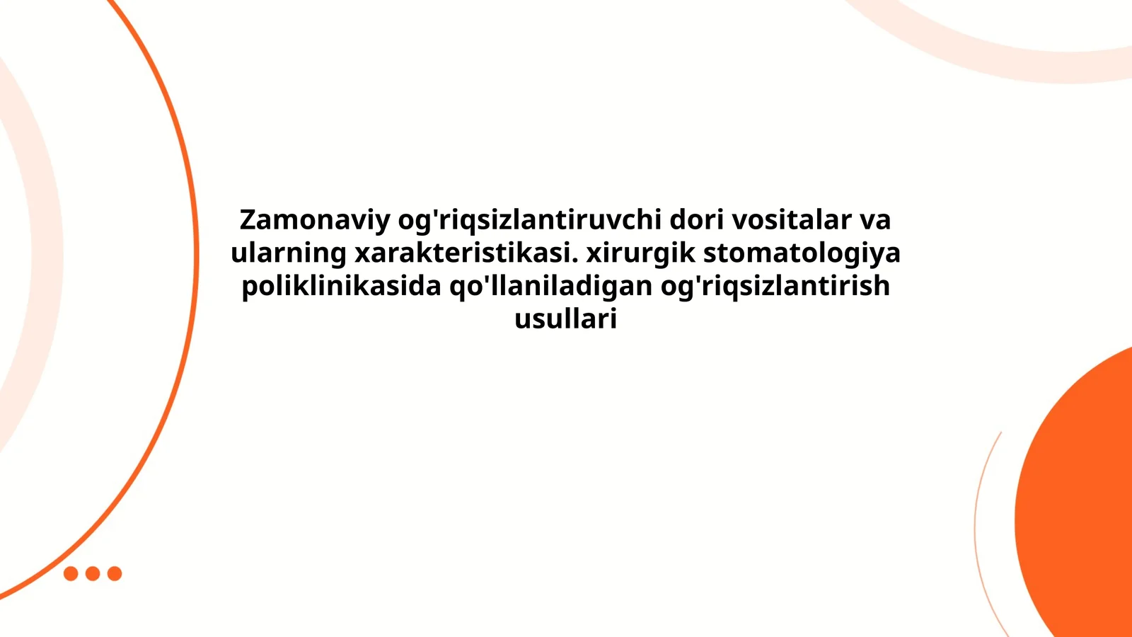 Zamonaviy og'riqsizlantiruvchi dori vositalar va ularning xarakteristikasi