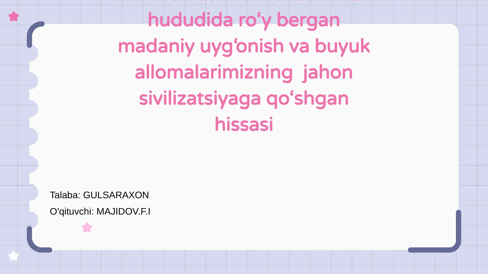 IX-XII asrda mamlakatimizda hududida ro‘y bergan madaniy uyg‘onish va buyuk allomalarimizning jahon sivilizatsiyaga qo‘shgan hissasi