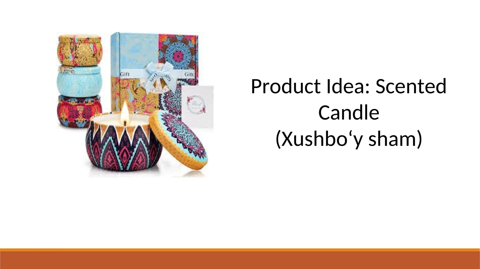 Product Idea: Scented Candle(Xushbo‘y sham)
